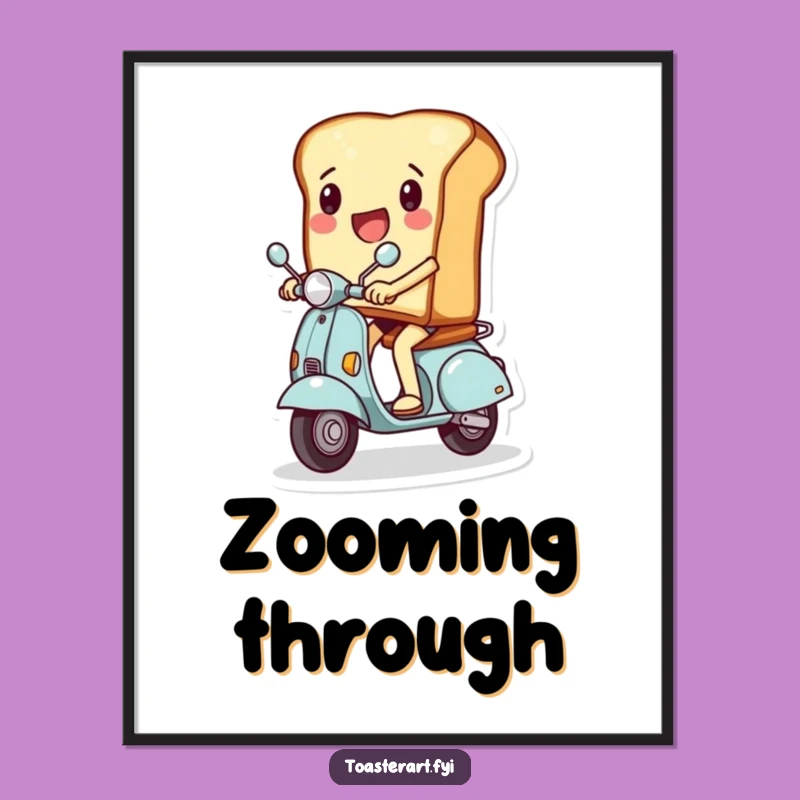 Funny Toast Scooter Rider Poster - Bring the Fun to Your Walls!