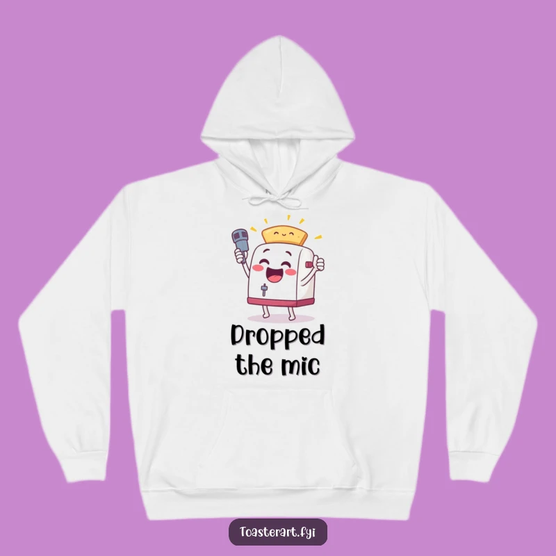 Funny Toaster Mic Drop Hoodie - Cozy Up with This Champion Breakfast Character
