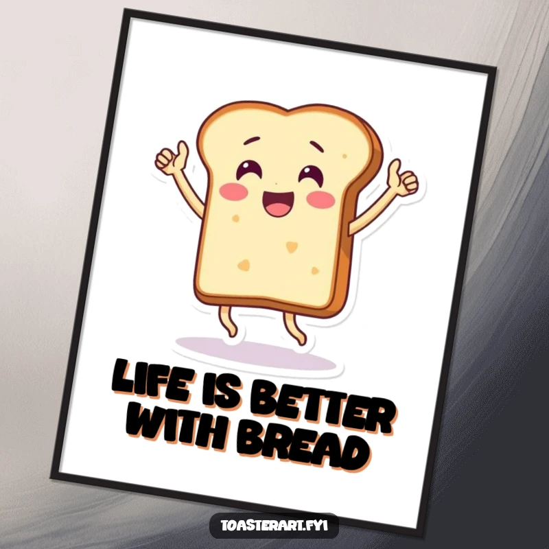 Funny free printable wall art: A piece of bread doing an energetic and happy victory dance.