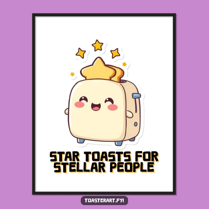 Funny Free Printable Wall Art: Joyful Toaster Star Toast - Downloadable Whimsy!