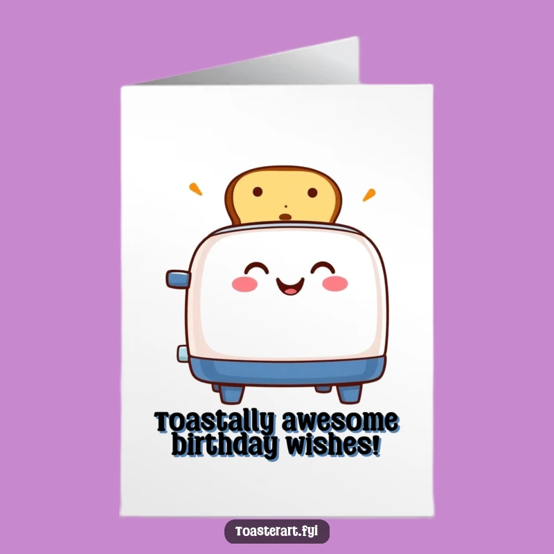 Free Printable Birthday Card: Excited Toaster Pop-Up Humorous Downloadable Gift