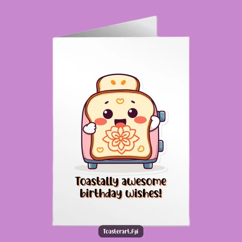 Free Printable Birthday Card: Funny Toaster Art Toasting Designs - Downloadable Gift