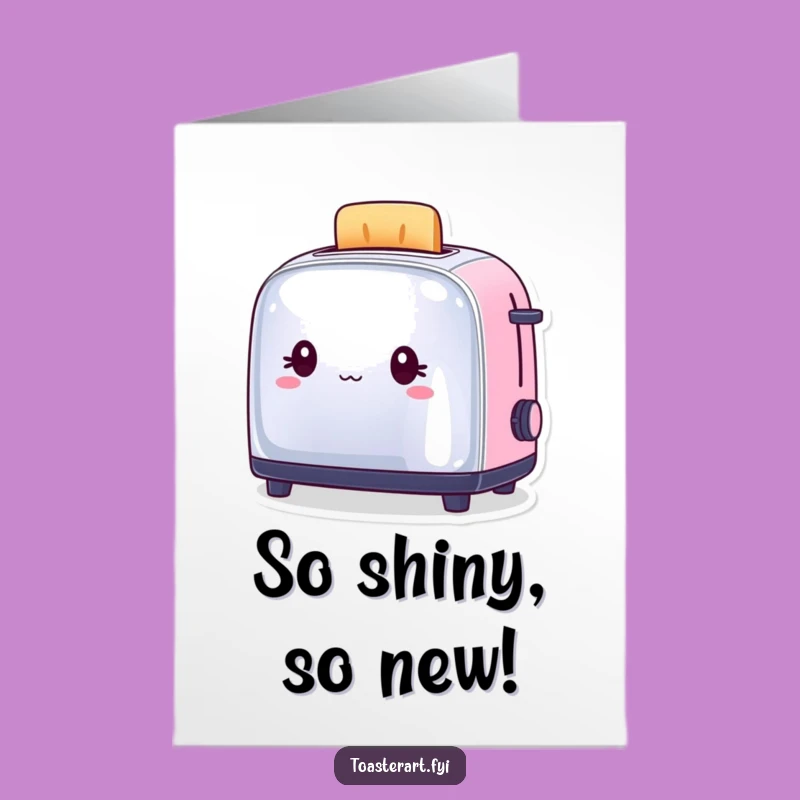 Free Printable Funny Birthday Card: Shiny Toaster Reflection, Hilarious Downloadable Gift!