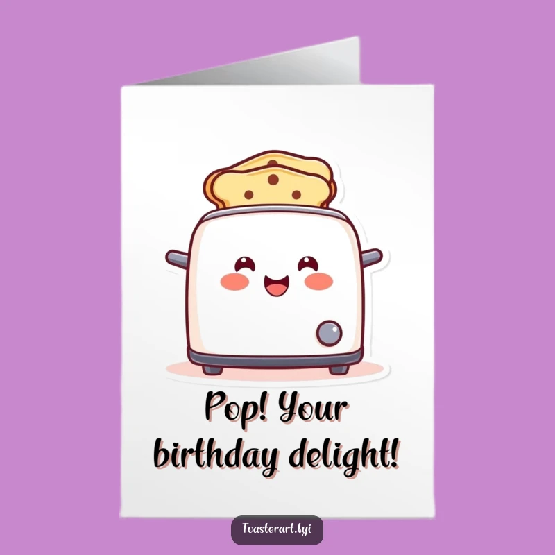 Free Printable Toaster Birthday Card: Funny Smiles, Cheerful Downloadable Gift for a Toast-ally Great Day