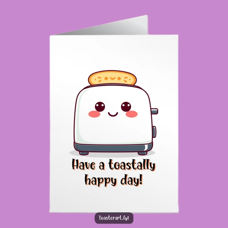Free Printable Birthday Card: Cheerful Toaster Smiley Toast Funny Downloadable Gift