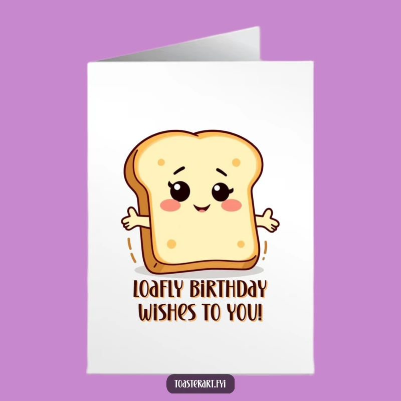 Free Printable Birthday Card: Bread & Toast Ride - Funny Downloadable Gift for a Cheesy Celebration