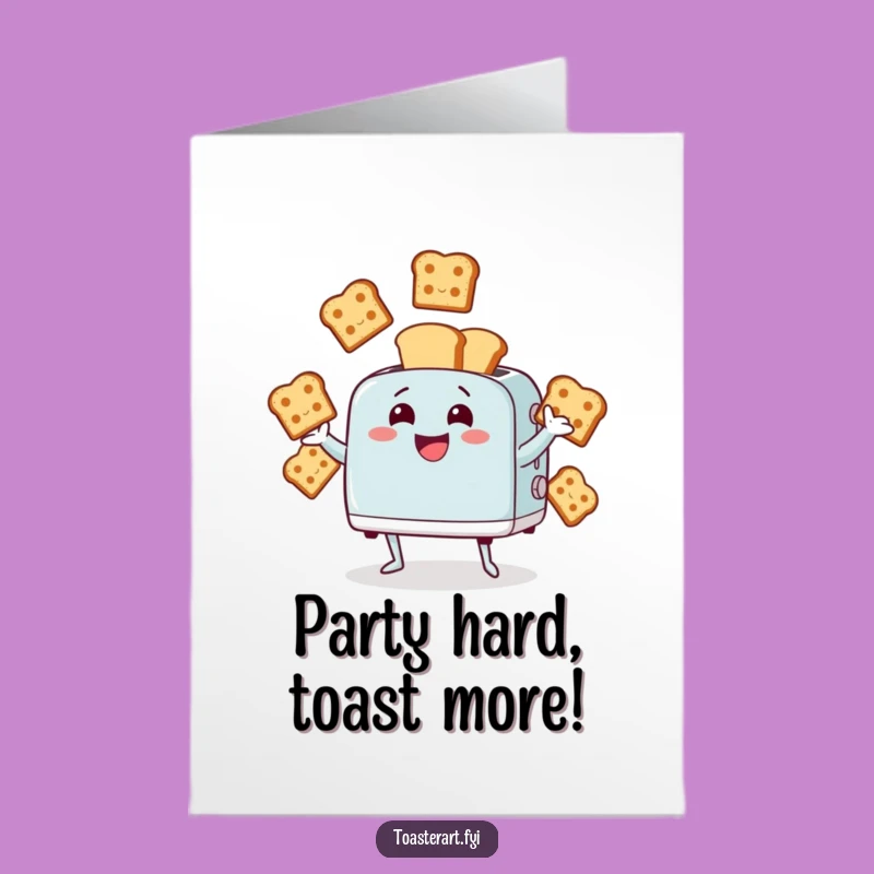 Free Printable Birthday Card: Toaster Juggles Bread, Funny Party Downloadable Gift!