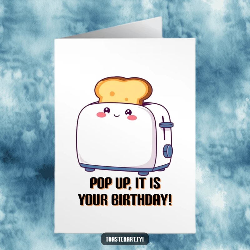 Funny Free Printable Birthday Card showing a giggling piece of toast character popping energetically out of a toaster with a wide smile.
