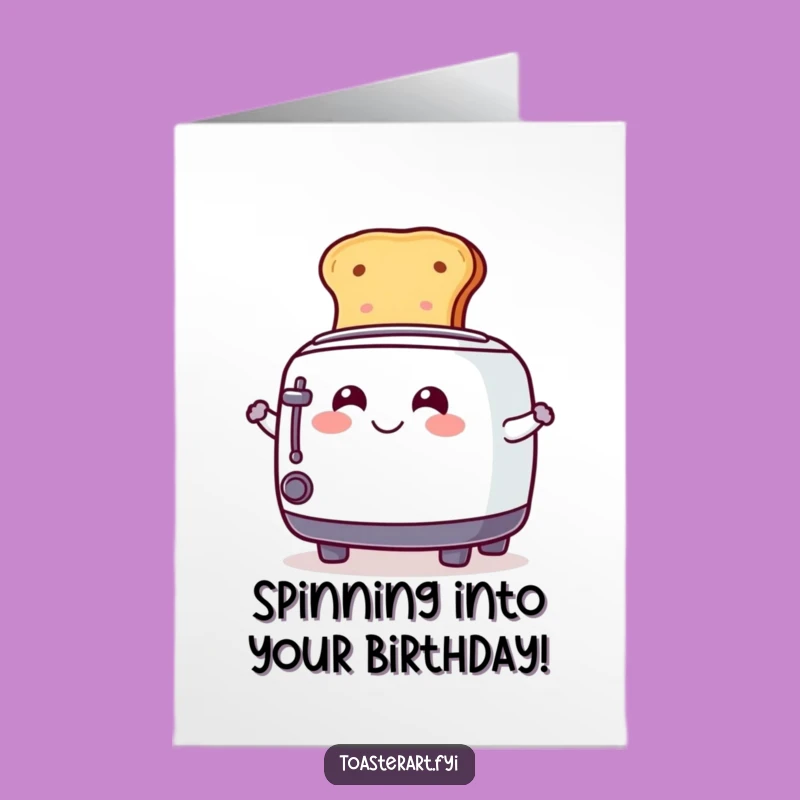 Free Printable Birthday Card: Smiling Toaster Spinning Toast - Downloadable Fun!