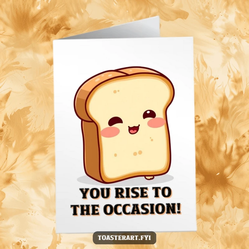 Funny Free Printable Congratulations Card: Blushing bread slice character attempting to toast itself, looking determinedly silly.
