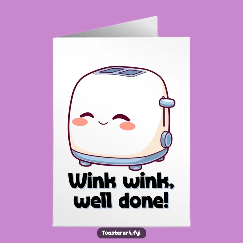 Free Printable Congrats Card: Winking Toaster, Success Vibes, Hilarious Downloadable