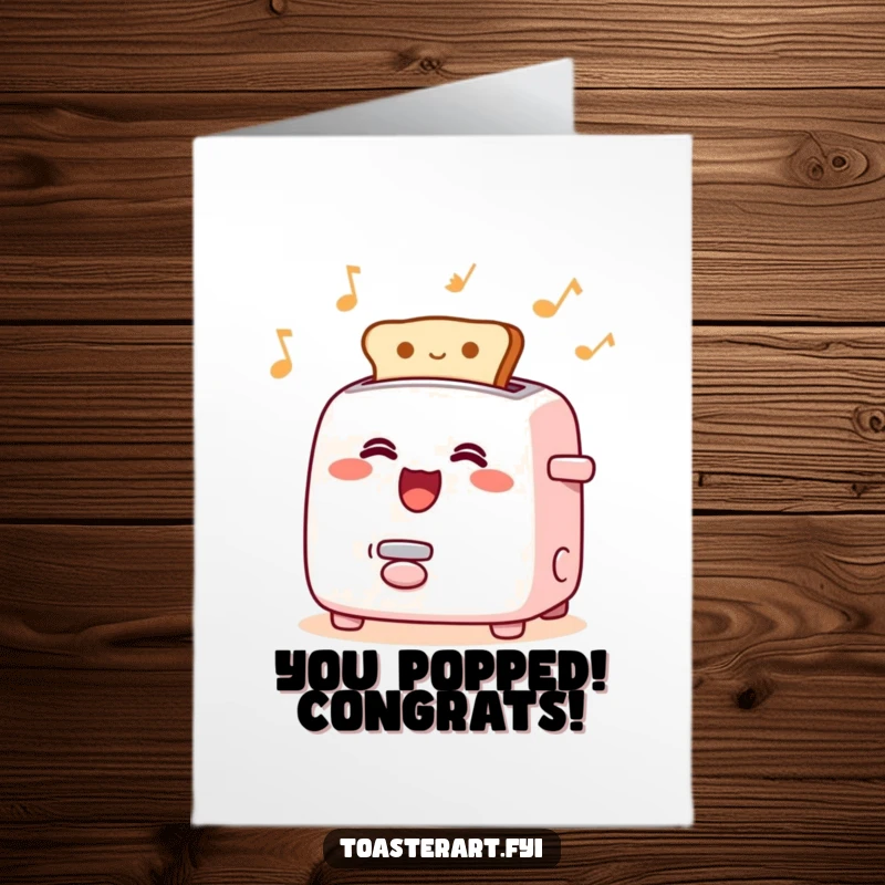 Funny Free Printable Congratulations Card: A cheerful toaster character sings a song as toast pops out rhythmically.