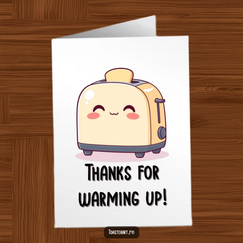 Funny Free Printable Thank You Card featuring a toaster warming a piece of art, a warm thank you for artistic endeavors.