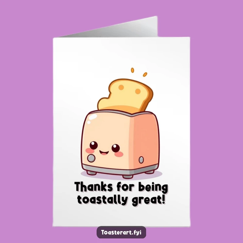 Free Printable Thank You Card: Happy Toaster Gratitude, Humorous Downloadable Gift