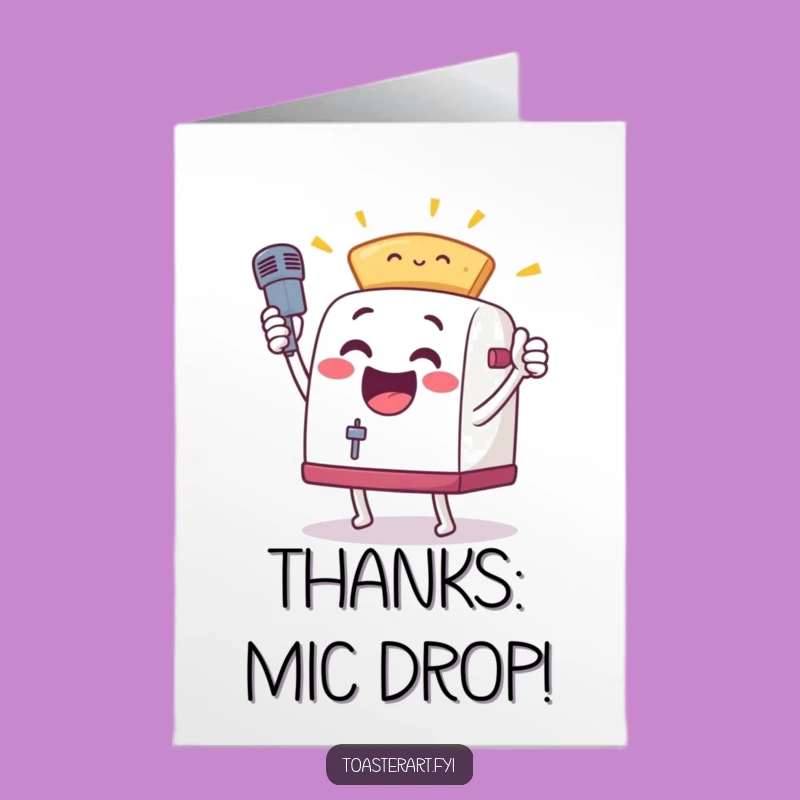 Free Printable Thank You Card: Toaster Mic Drop Thanks - Unique