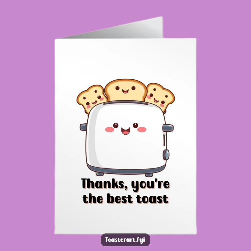 Free Printable Thank You Card: Toaster Toast Faces - Funny Downloadable!