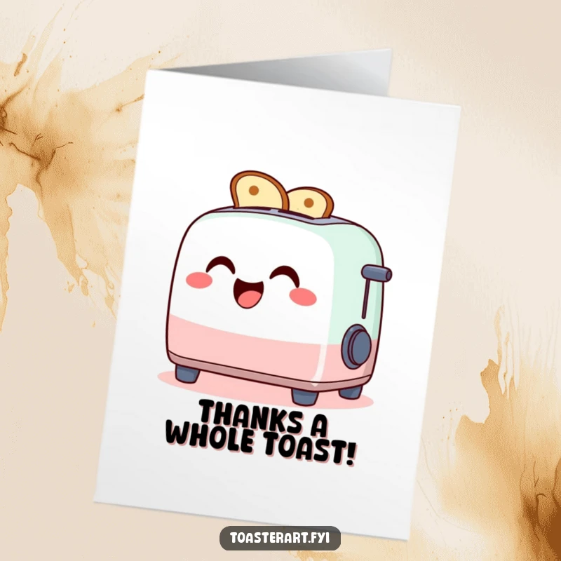Funny free printable thank you card: A cheerful toaster character crafting unique toast art emerging from its slots.