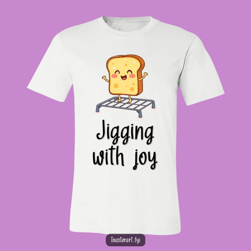 Funny Cheerful Toast Jig T-Shirt: Get Your Morning Groove On