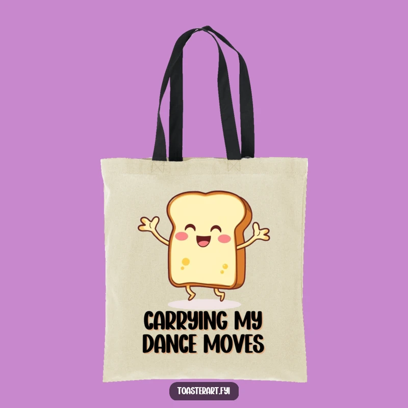Funny Dancing Toast Tote Bag, Buttery Arms, Carry the Funk